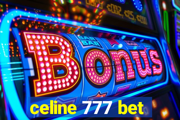 celine 777 bet